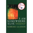 2nd Hand - I Am Somewhere Else: Gospel Reflections From An Emerging Church By Barbara Glasson